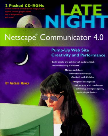 Cover: Late Night Netscape Communicator 4.0 [With (2) Includes CGI Perl Scripts, Java Applets...]