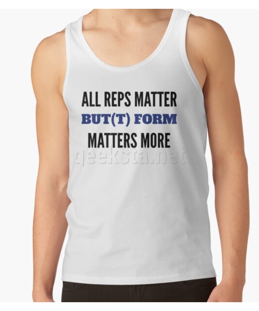 All Reps Matter But(t) Form Matters More - Blue/Black Design