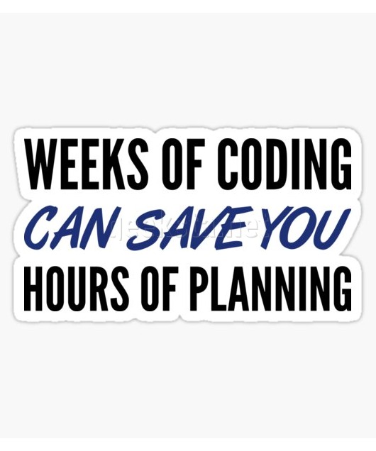 Weeks of coding can save you hours of planning Funny Design - Blue/Black Design