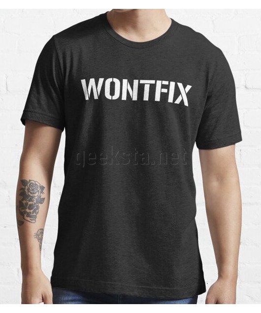 WONTFIX Say Forget It at Work in a Nicer Way - White Design