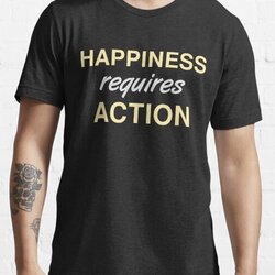 Happiness Requires Action - Self Improvement Design