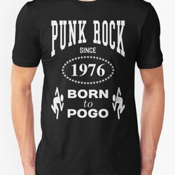 Punk Rock Since 1976 Born to Pogo - White on Black Punk Rocker Design