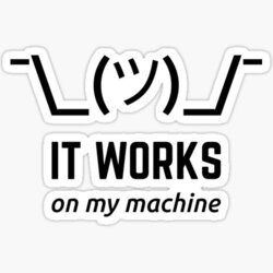 It Works On My Machine Programmer Excuse Funny Black Text Design